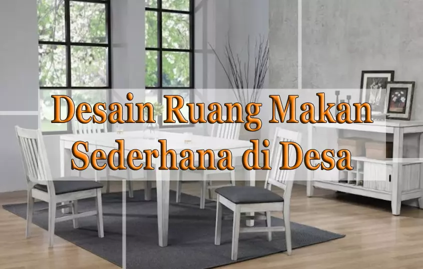 Desain ruang makan sederhana di desa